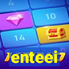 enteei