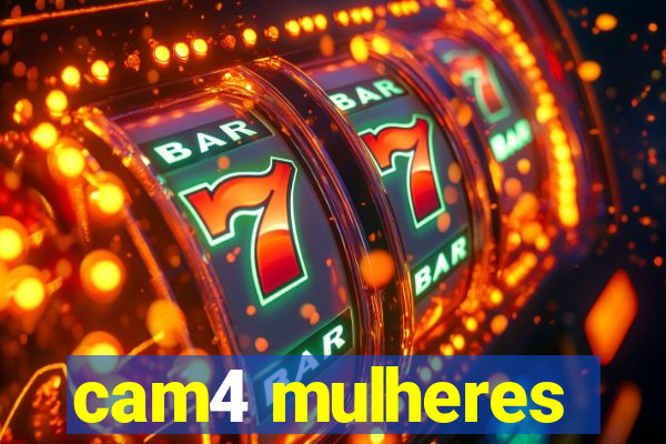 cam4 mulheres