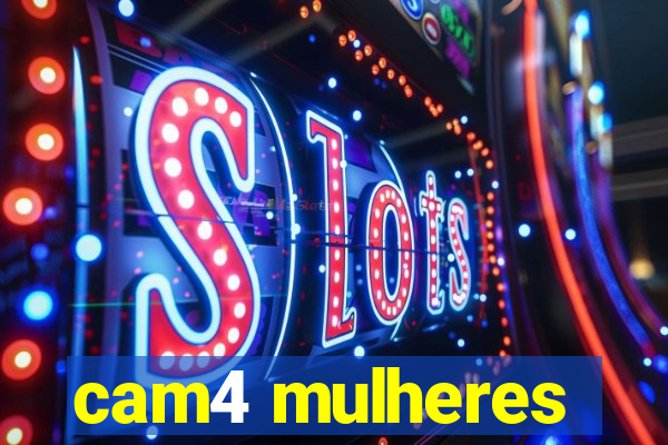 cam4 mulheres