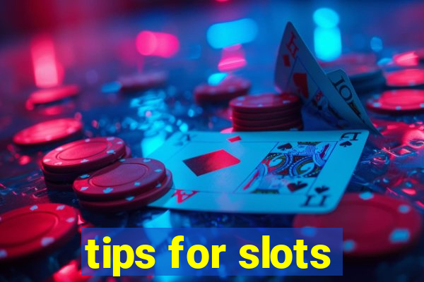 tips for slots