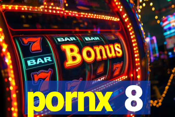 pornx 8