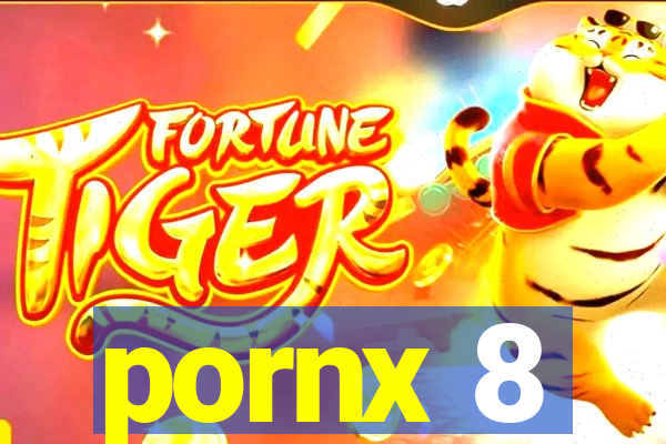 pornx 8