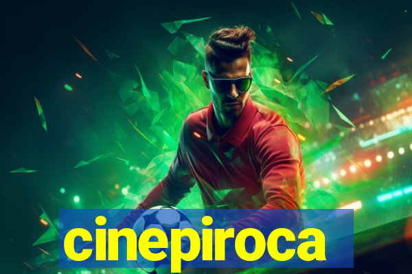 cinepiroca