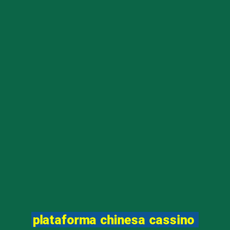 plataforma chinesa cassino