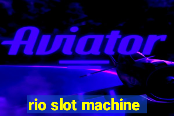 rio slot machine