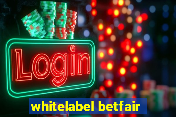 whitelabel betfair