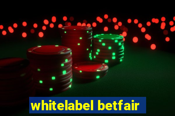 whitelabel betfair