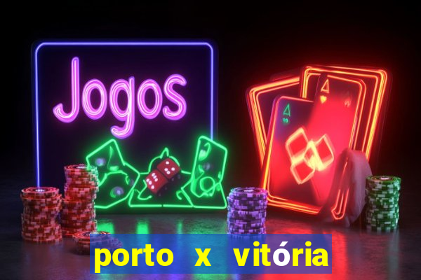 porto x vitória sc palpite