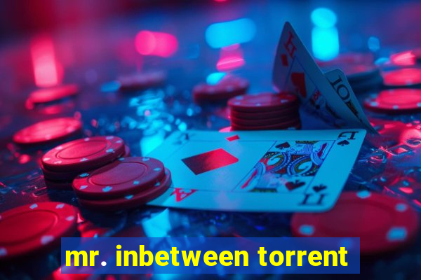 mr. inbetween torrent