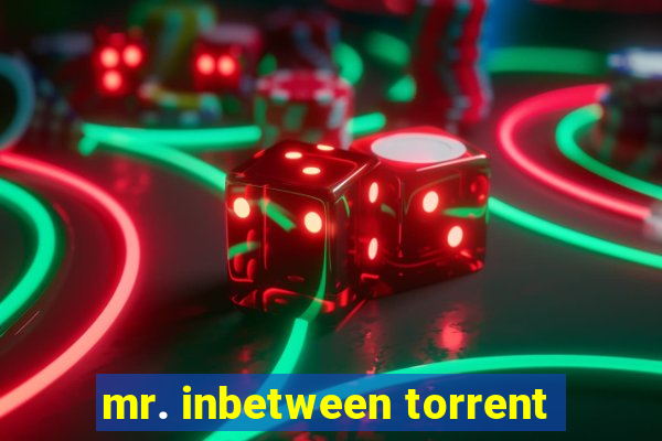 mr. inbetween torrent