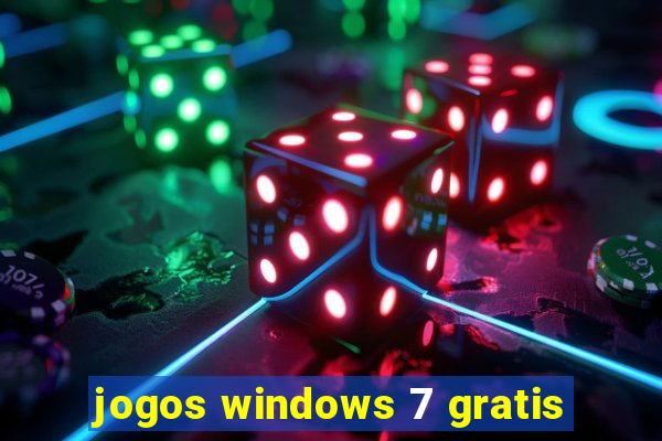 jogos windows 7 gratis