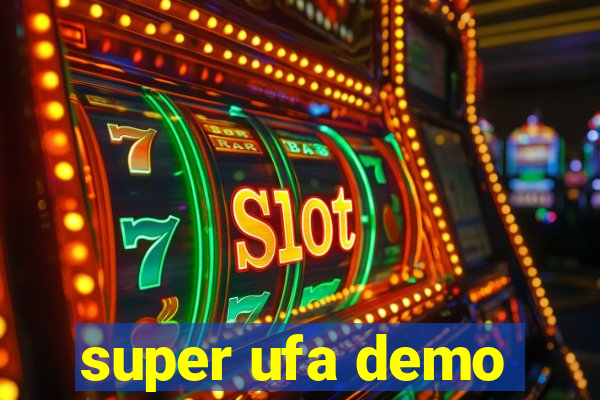 super ufa demo