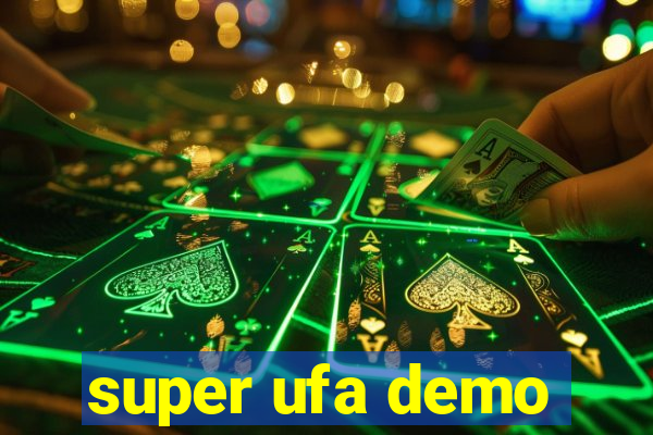 super ufa demo