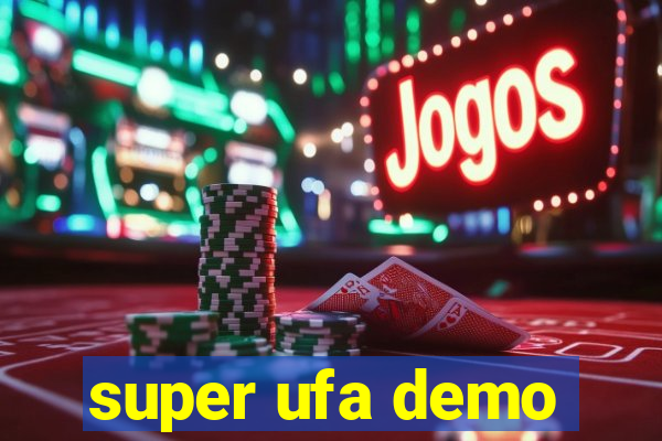 super ufa demo