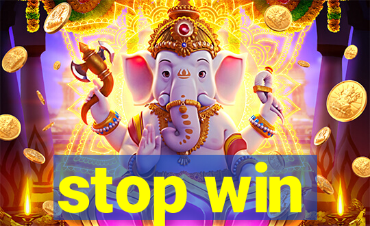 stop win