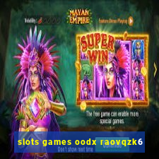 slots games oodx raovqzk6