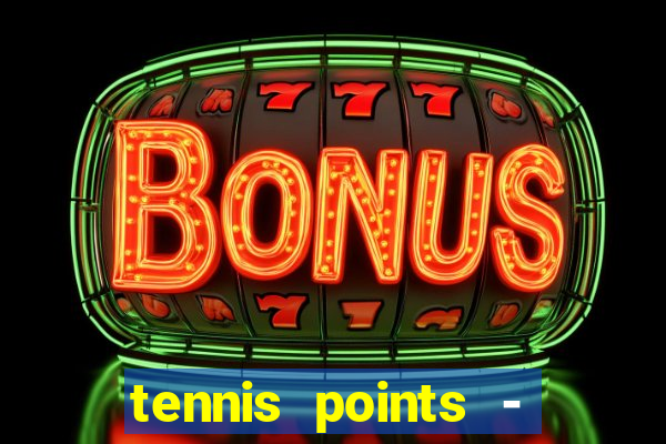 tennis points - big win