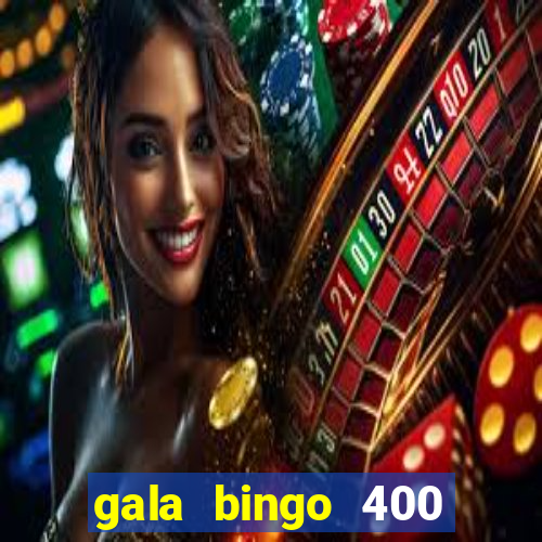 gala bingo 400 welcome bonus