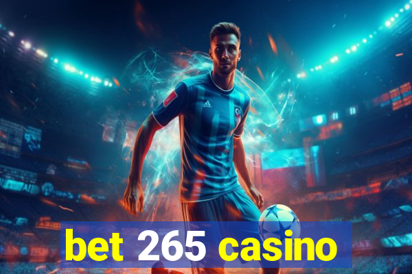 bet 265 casino