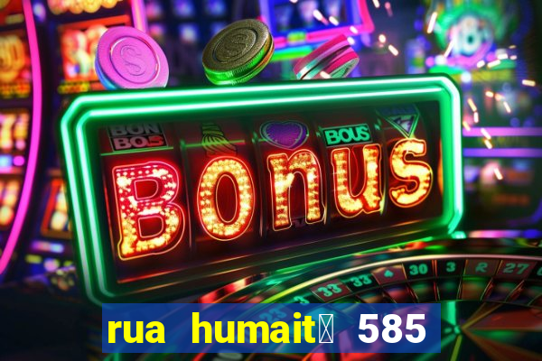 rua humait谩 585 bela vista