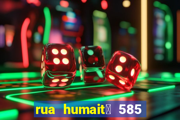 rua humait谩 585 bela vista