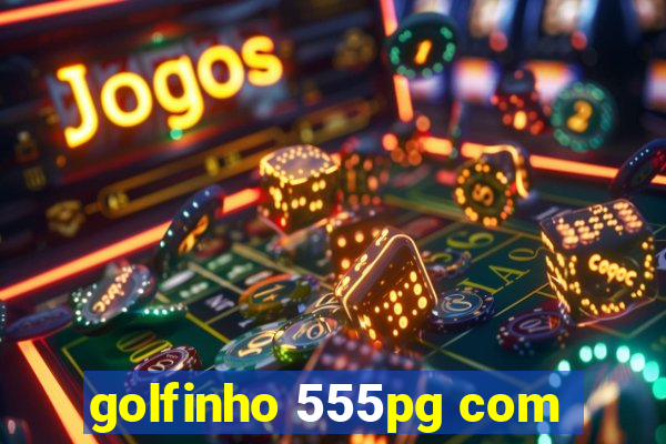 golfinho 555pg com