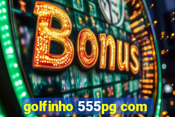 golfinho 555pg com