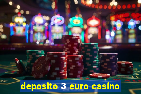 deposito 3 euro casino