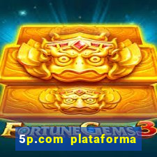 5p.com plataforma de jogos