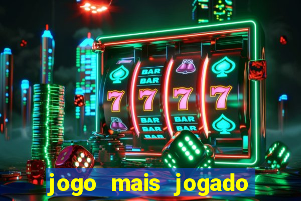 jogo mais jogado do mundo de todos os tempos