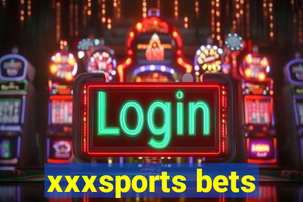 xxxsports bets