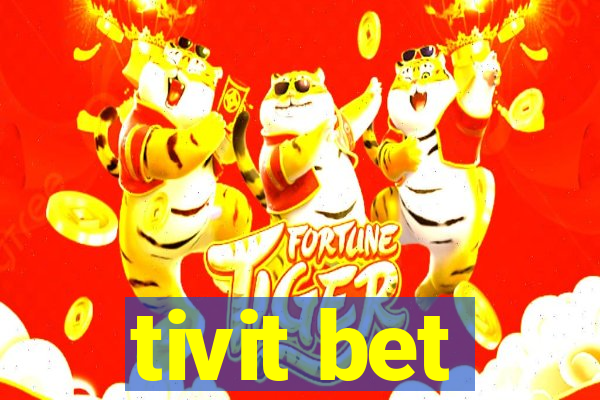 tivit bet