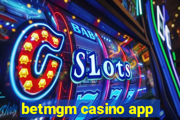 betmgm casino app