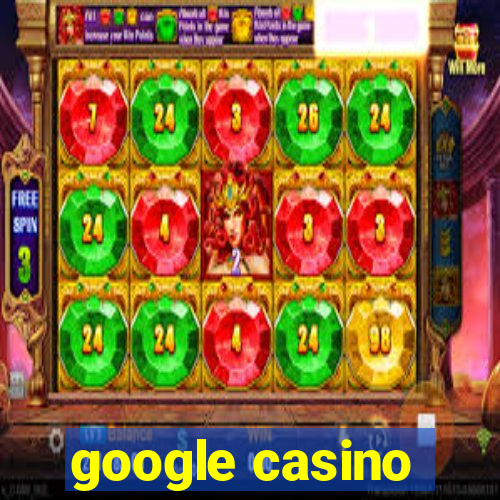 google casino