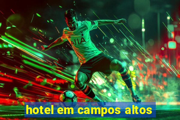 hotel em campos altos