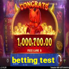 betting test