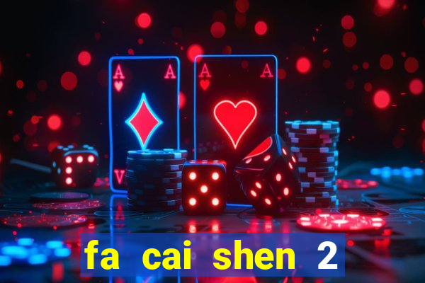 fa cai shen 2 slot free play