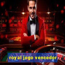 royal jogo vencedor