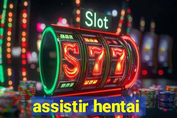 assistir hentai