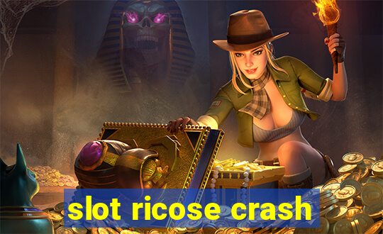 slot ricose crash