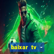 baixar tv - futebol ao vivo