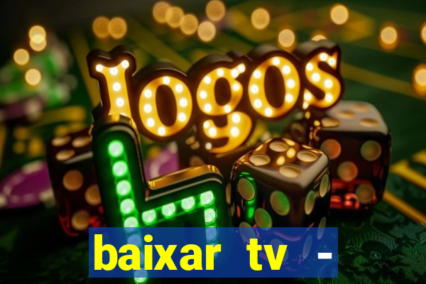 baixar tv - futebol ao vivo