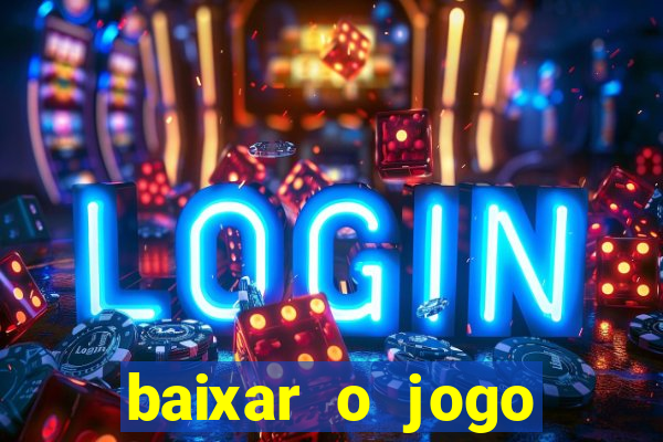 baixar o jogo fortune tiger