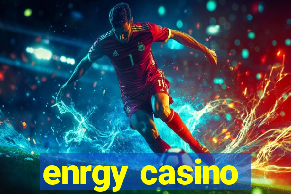 enrgy casino