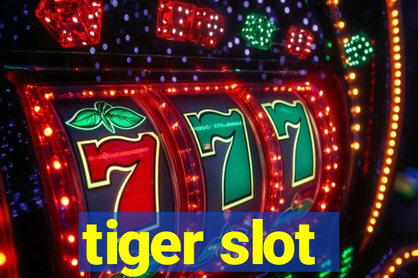 tiger slot