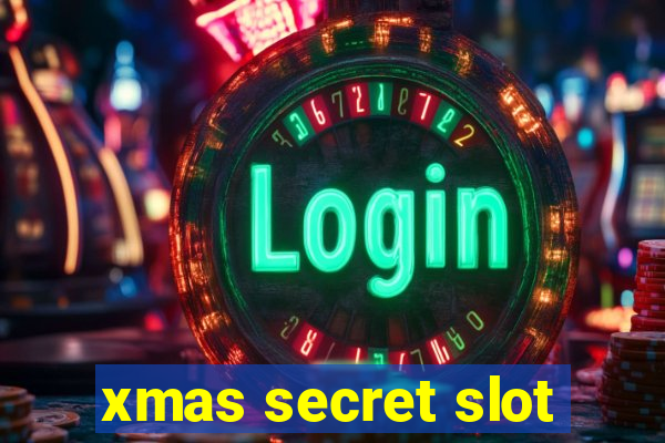 xmas secret slot