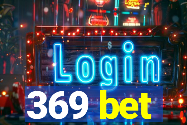 369 bet