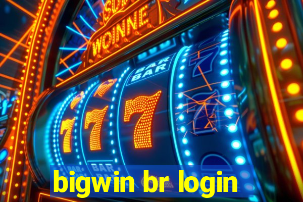 bigwin br login