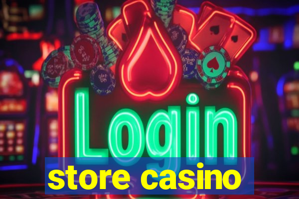 store casino