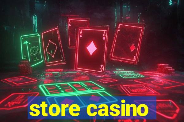 store casino